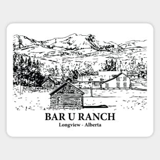 Bar U Ranch - Longview AB Magnet